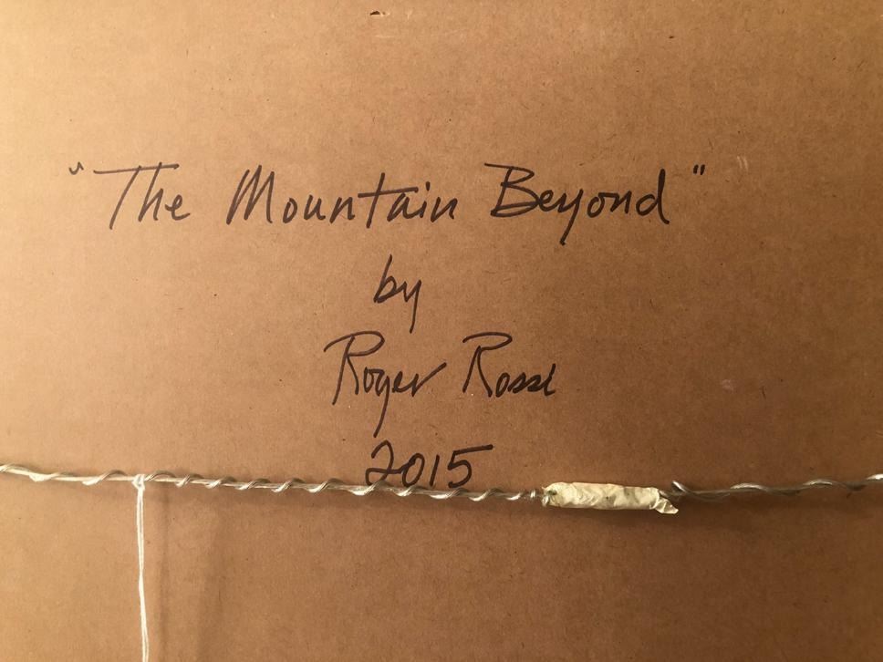 Roger Rossi - The Mountain Beyond 24” x 36”